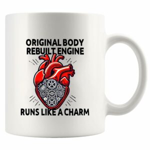Original Body Rebuilt Engine Recovery Gifts Open Heart Surgery Survivor Mugs From Friends Family Patient Cardiologist Coffee Ceramic Mug 11 oz Whiite
