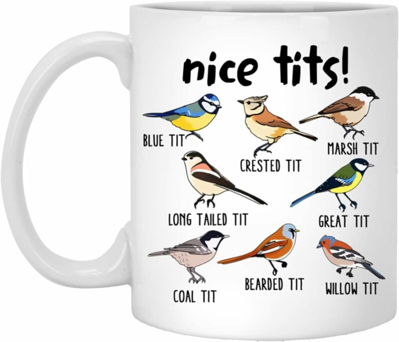 OystersPearl Nice Tits Bird Mug Nice Tits Mug Fowl Language Bird Mug Gift For Bird Lovers 11oz,White,AKKALAD6L8-11oz