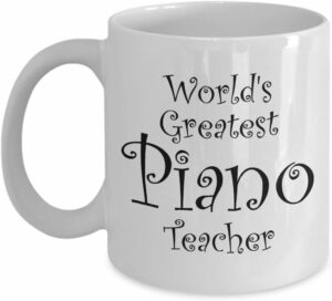 Piano Teacher Gift Mug - Men, Women, Coworkers - Coffee Mugs for Piano Teachers - Perfect for End of Year Gift Idea, Christmas, Retirement - 11 oz Tea Cup