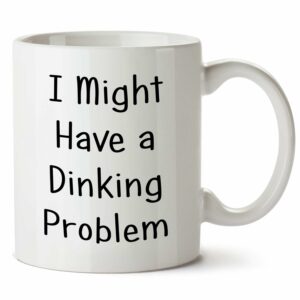 Pickleball Gift Coffee Mug - I Might Have a Dinking Problem (11 oz)