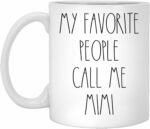 PTDShops Mimi - My Favorite People Call Me Mimi Coffee Mug, Mimi Rae Dunn Inspired, Rae Dunn Style, Birthday - Merry Christmas - Mother's Day, Mimi Coffee Cup 11oz, White