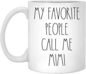 PTDShops Mimi - My Favorite People Call Me Mimi Coffee Mug, Mimi Rae Dunn Inspired, Rae Dunn Style, Birthday - Merry Christmas - Mother's Day, Mimi Coffee Cup 11oz, White