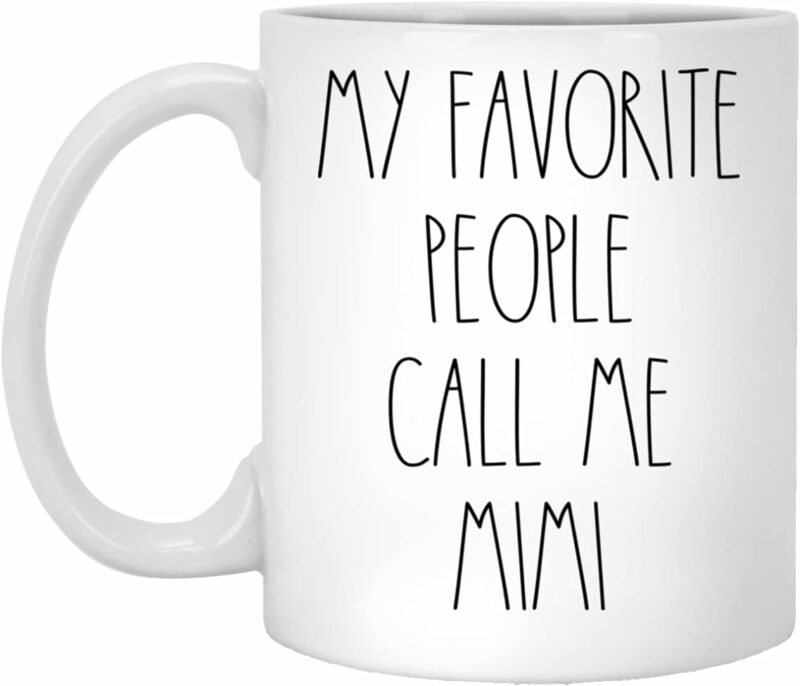 PTDShops Mimi - My Favorite People Call Me Mimi Coffee Mug, Mimi Rae Dunn Inspired, Rae Dunn Style, Birthday - Merry Christmas - Mother's Day, Mimi Coffee Cup 11oz, White