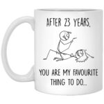 Q.PaddyShops 23 Year Anniversary Mug For Him And Her, 23Rd Wedding Anniversary Mug For Husband And Wife, 23Rd Year Dating Anniversary Cup, You're My Favorite Thing To Do Mug...