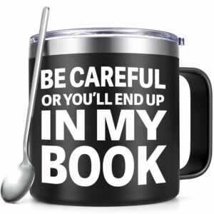 Qtencas Be Careful Or You'll End Up In My Book Insulated Coffee Mug, 14oz for Literary and Library, Personalized Writer Gift for Men, Author Book Lovers for Christmas Birthday,...