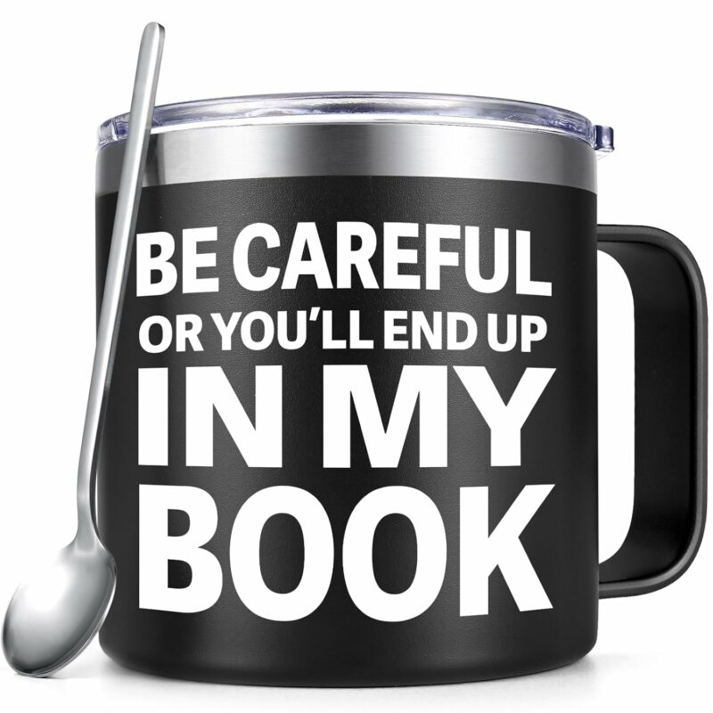 Qtencas Be Careful Or You'll End Up In My Book Insulated Coffee Mug, 14oz for Literary and Library, Personalized Writer Gift for Men, Author Book Lovers for Christmas Birthday,...