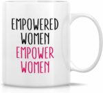 Retreez Funny Mug - Empowered Women Empower Women Feminist Feminism 11 Oz Ceramic Coffee Mugs - Funny Motivational Inspirational birthday gift for women friend coworker lady...