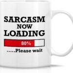 Retreez Funny Mug - Sarcasm Now Loading Please Wait 11 Oz Ceramic Coffee Mugs - Funny, Sarcasm, Sarcastic, Motivational, Inspirational birthday gifts for friends, coworkers,...