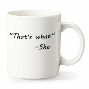 That's What She Said Funny Coffee Mug 11oz Ceramic Coffee Mug,Funny Coffee Mug Gift for Christmas for Men Women,Funny Gift Idea for Office,...