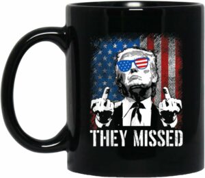 They Missed Mug - Trump 2024 Mug - Donald Trump Mug Gift - President Trump 2024 - Maga - Save America Trump Vance - Trump Support Mug - You Missed 11oz, Black, MUG-2GW5JWTLVC-11oz