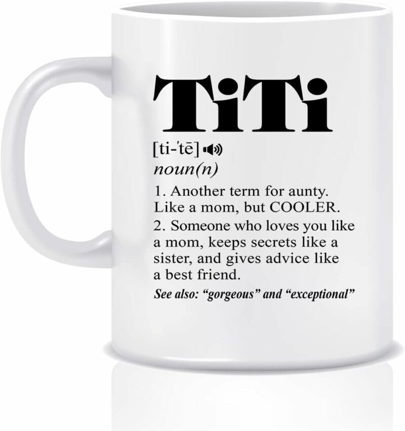 Titi Definition Mug - Titi Coffee Mug - Titi Mug - Titi Gift - Promoted To Titi - Best Titi Mug - Best Titi Ever 11oz