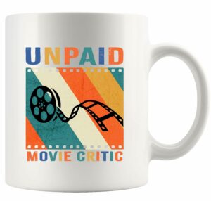 Unpaid Movie Critic Director Gifts Filmmaker Vintage Movie Lovers Gifts Film Critic Cinephile Novelty Drinkware Ceramic Mug 11 oz White
