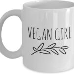 VEGAN GIRL MUG - Funny Coffee Mug for Vegan Women - Birthday Gift for Her - Mothers Day Gift Idea for Vegan Girls (11 oz)