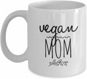 VEGAN MOM MUG - Funny Coffee Mug for Vegan Mom Birthday Gift from Daughter - Mothers Day Gift Idea for Vegan Mommy (11 oz)