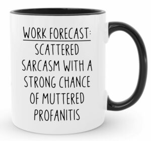 Work Forecast Coffee Mug | Funny Coworkers Gifts for Men & Women | Ceramic Office Tea Cup | Boss, Employer, Bestfriend Gag Gifts for Birthdays, Thanksgiving | 11 oz (White - Black)