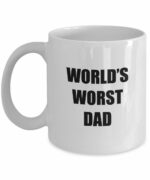 Worlds Worst Dad Mug Funny Gift Idea For Novelty Gag Coffee Tea Cup 11 oz