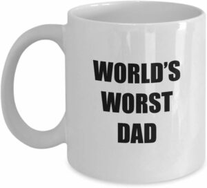 Worlds Worst Dad Mug Funny Gift Idea For Novelty Gag Coffee Tea Cup 11 oz