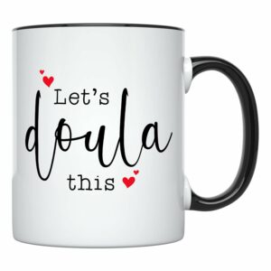 YouNique Designs Lets Doula This Doula Mug, 11 Ounces, Doula Coffee Mug for Women, Doula Cup for Her (Black Handle)