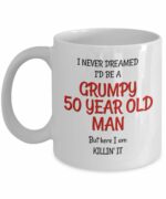 50th Birthday Gag Gift Present for Men - Funny Mugs for Him - Grumpy Old Man for 50 Year Old Friends Dad Husband Grandpa Coworker