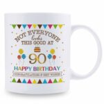 aiyaya Not Everyone Looks This Good At 90 Happy Birthday 11oz Coffee Mug - 90th Birthday Gifts for Women Men Grandma Grandpa Mom Dad Friend Sister Brother Uncle Aunt Coworker