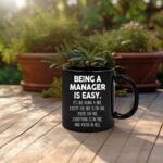 Being A Manager Is Easy 11 Oz Coffee Mug, Funny Manager Gifts for Women Men, Boss, Leader, Boss Lady, Appreciation Manager Gift Ideas, Boss Day Christmas Manager Cup-z87