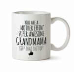 Best Effin Grandmama Ever Mug C6 Gift Funny You're Awesome Coffee Tea Cup Ceramic Novelty Gag Joke For Women Mother's Day Birthday Fun Gag Present Ideas 11 oz