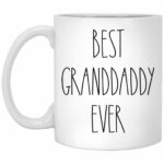 Best Granddaddy Ever Coffee Mug - Gifts for Christmas, Birthday, Father's Day - Family Present for The Best Granddaddy 11oz
