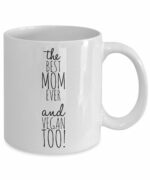 BEST MOM EVER AND VEGAN TOO! - Funny Coffee Mug for Vegan Mom - Birthday Gift for Mom from Daughter - Mothers Day Gift Idea for Vegan Mommy (11 oz)