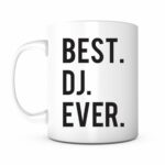 Bst DJ Evr 11oz Coffee Mug, Present for Appreciation Birthday, Radio Tech Music Producer Mixer DJ Coffee Mug, DJ for Wedding Bar Mitzvah, Disc Jockey Sound Tech Audio Engineer Mug