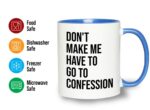 Bubble Hugs Christian Two Tone Blue Coffee Mug 11Oz - Don't Make Me Have to Go to Confession - Catholic Bible Catholic Sarcasm Priest Father's Day