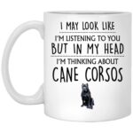 Cane Corsos Gift, Cane Corsos Mug, Funny Cane Corsos Gifts, Cane Corsos Lover, Cane Corsos Gifts For Men, Him, Women, Her, Thinking About Cane Corsos Coffee Mug 11oz