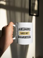 Casitika Dad Mugs From Daughter. 11 Oz Fathers Day Drinking Cup From Female Child. Awesome Like My Daughter Cup. Father's Novelty Coffee Mug. (Awesome)