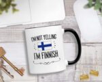 Casitika Finland Gifts. Not Yelling I'm Finnish Ceramic 11 Oz Coffee Mug. Present Idea For European Proud Men/Women with the Country Flag.