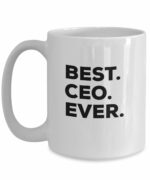 CEO Mug - Coffee Cup - Funny Best CEO Ever - CEO Gifts - For Funny Present Christmas Birthday Women Men