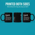 Coach Definition Mug Coach Gifts Team Manager Office Boss Appreciation Inspirational Novelty Ceramic Coffee Mug 11 oz Black 11 oz