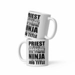 Coffee Mug Ceramic 11oz Funny Saying Priest Because Harcore Ninja Isn't An Official Job Priest Gift Funny Religious Gift for Priests Funny Priest Gift Church Gift Christian...