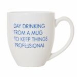 Day Drinking From A Mug To Keep Things Professional - Boss Employee Work Mug Gift - 15oz Deluxe Bistro Double-Sided Coffee Tea Mug (White)