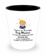 Dog Mom Mug,You're a terrific Dog Mama, Funny Dog Mom for Christmas Birthday Mother's Day | Trump Supporter, TPM20017