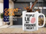 Forensic Coffee Mug 11oz Black - Evidence Doesn't Lie - Scientist Anthopology CSI Police Detective