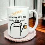 Funny Coffee Mug Gift 15oz - Coffee, Tea Cup, Beer – Printed both sides – Valentine's day, Birthday, Office Work, Boss, Coworkers, Friends. Gift for women and men. (Beer)