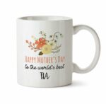 Happy Mother's Day Coffee Gift Mug For Fia C1 Cute Floral Women Tea Ceramic Cup With Flowers Kitchen Decor Novelty Meme Presents Under 20