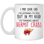 Hermit Crab Gift, Hermit Crab Mug, Funny Hermit Crab Gifts, Hermit Crab Lover, Cute Hermit Crab Gifts For Women, Her, Friend, Girls, Him 11oz, White