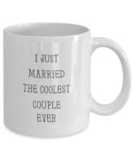 Kip aDoodles I Just Married the Coolest Couple Ever Funny Mug Gift Ideas for Marriage Wedding Officiant