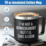 Lifecapido Funny Gifts for Men, I'm Not A Gynecologist But I’ll Take A Look 14 oz Insulated Coffee Mug, Great Dirty Santa Gifts, Birthday Christmas Gag Gifts for Men, Dad,...