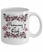 Mommy's Girl Coffee Mug - Cute Mother's Day Message Cup - Gift For Mom From Daughter