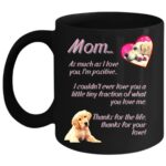 Mom's Love Mug - Mother's Day Mug, Mother's Day Gifts, Mother's Day Gifts for Mom, Mother's Day Gifts From Daughter, Mother's Day Gifts From Son Ver. 1 (Black, 11 oz.)