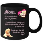 Mom's Love Mug - Mother's Day Mug, Mother's Day Gifts, Mother's Day Gifts for Mom, Mother's Day Gifts From Daughter, Mother's Day Gifts From Son Ver. 1 (Black, 11 oz.)