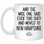 Moving To New Hampshire Gift Mug - Relocating To New Hampshire Gift - New Hampshire Mug - Coworker Relocation Present - Moving Away Gift - Funny Gift For Friend Moving Out Of...