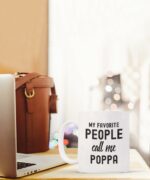 My favorite people call me Poppa Coffee Mug, Funny Grandpa Gift Ideas Best Poppa Birthday Present, Christmas Cup from Grandson Daughter, 11oz, White