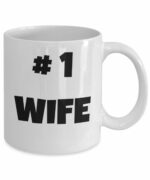 Number one wife #1 wife - Funny Mother's day joke coffee mug gift - Loving wife's family gifts - love birthday present gifts - 11 Oz cup - Great gift from husband to wife -...